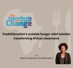 Food4Education’s scalable hunger relief solution transforming African classrooms