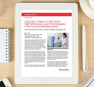 Using Type 1 Water (18.2 MΩ-cm) for High Performance Liquid Chromatography in the Food and Beverage Industry